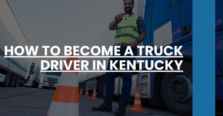 How to Become a Truck Driver in Kentucky Feature Image