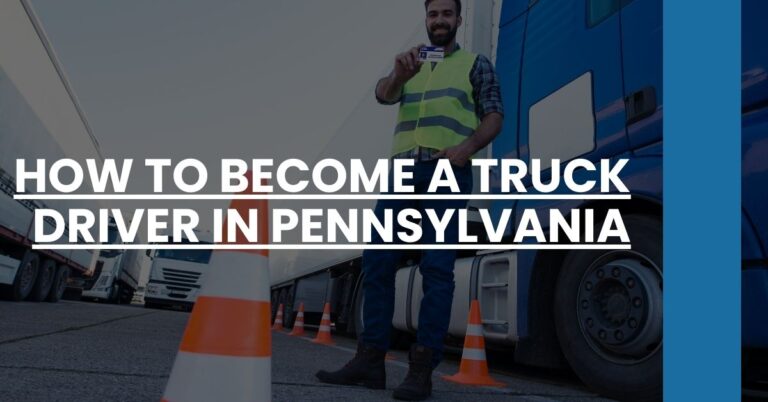 How to Become a Truck Driver in Pennsylvania Feature Image