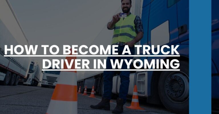 How to Become a Truck Driver in Wyoming Feature Image