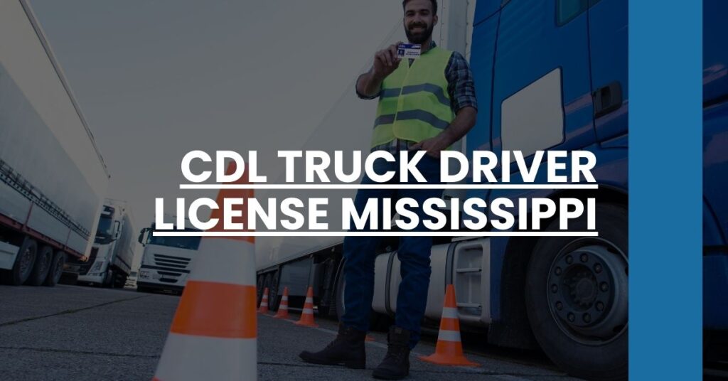 CDL Truck Driver License Mississippi Feature Image