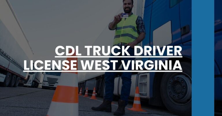 CDL Truck Driver License West Virginia Feature Image